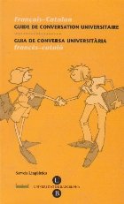 Guide de conversation universitaire. Guia de conversa universitaria frances-catala