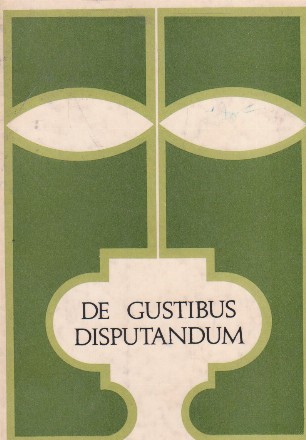 De Gustibus Disputandum