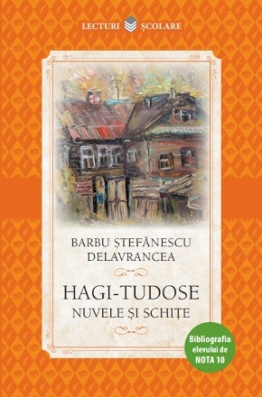 Hagi Tudose. Nuvele și schițe