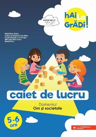 Hai la grădi! Om și societate. Caiet de lucru. 5-6 ani