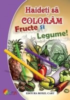 Haideti coloram Fructe Legume