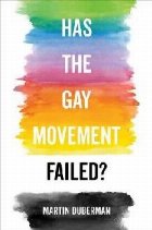 Has the Gay Movement Failed