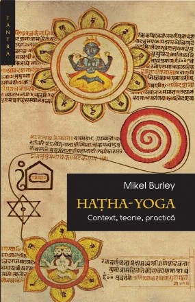 Hatha Yoga - context, teorie, practica