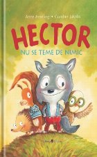 Hector nu se teme de nimic