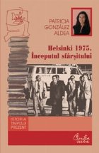 HELSINKI 1975. INCEPUTUL SFARSITULUI