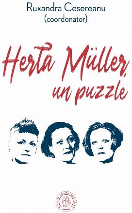 Herta Muller, un puzzle. Studii, eseuri si alte texte