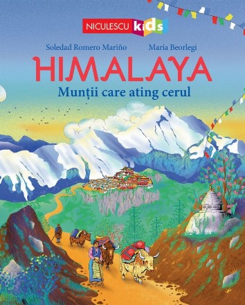 Himalaya : munţii care ating cerul