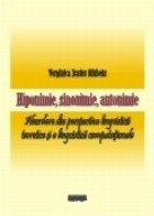 Hiponimie, sinonimie, antonimie. Abordare din perspectiva lingvisticii teoretice si a lingvisticii computation