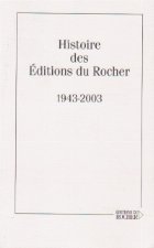 Histoire des editions du Rocher 1943-2003