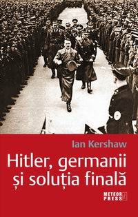 Hitler, germanii si solutia finala