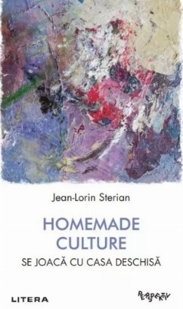 Homemade culture : se joacă cu casa deschisă