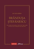 In honorem Brânduşa Ştefănescu : interpretarea şi aplicarea dreptului - supremaţie, prioritate, preemine
