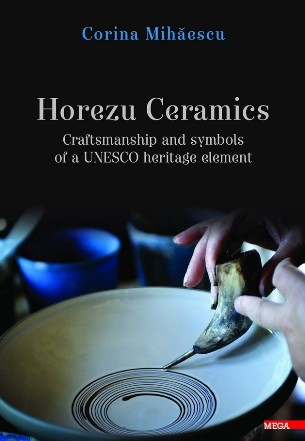 Horezu ceramics : craftmanship and symbols of a UNESCO heritage element