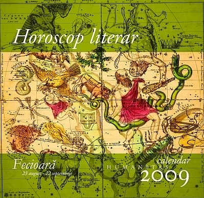 Horoscop literar. Calendar Humanitas 2009. Fecioara (23 august-22 septembrie)