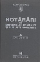 coperta Hotarari al Guvernului Romaniei si alte acte normative 4 aprilie 1999