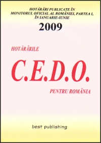 Hotararile C.E.D.O. pentru Romania - ianuarie-iunie 2009 - editia I - bun de tipar 27 iulie 2009
