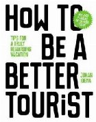 coperta How to be a Better Tourist