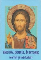 Hristos, Domnul, in istorie. Martori si marturisiri