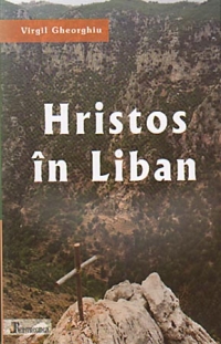 Hristos in Liban. De la Moise la palestinieni