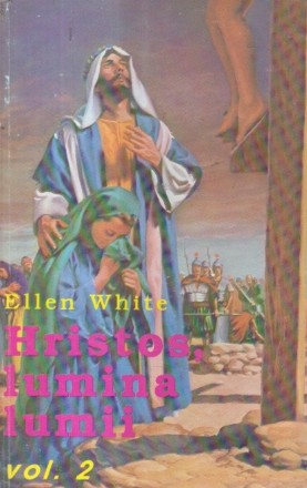 Hristos, Lumina lumii (Volumul al II-lea)