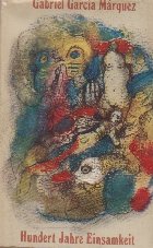 coperta Hundert Jahre Einsamkeit / Un veac de singurătate (limba germana)