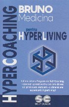Hypercoaching pentru hyperliving