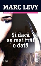 Şi dacă aş mai trăi
