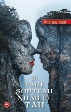 Şi văile şopteau numele tău