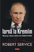 Iarnă la Kremlin. Rusia și a doua venire a lui Vladimir Putin