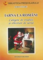 Iarna la romani Culegere de traditii si obiceiuri de iarna