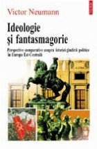 Ideologie fantasmagorie Perspective comparative asupra
