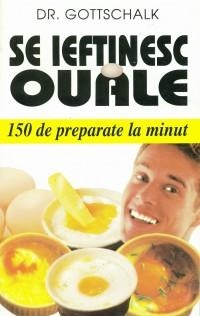 Se ieftinesc ouale - 150 de preparate la minut