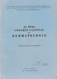 Al III - lea congres national de dermatologie. Rezumatele lucrarilor