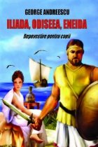 coperta Iliada, Odiseea, Eneida - repovestire pentru copii (editie 2005/2006)