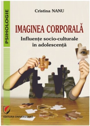 Imaginea corporală : influenţe socio-culturale în adolescenţă