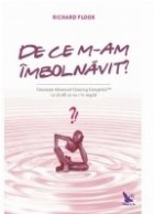 De ce m-am imbolnavit? Foloseste Advanced Clearing Energetics ca sa afli ce nu-i in regula