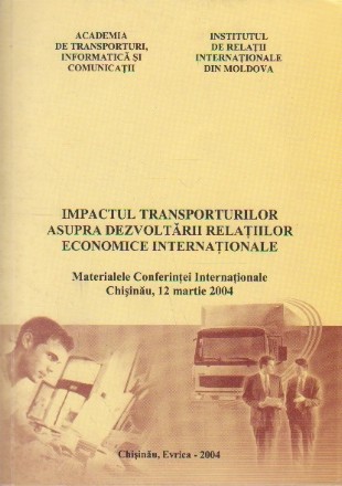 Impactul Transporturilor Asupra Dezvoltarii Relatiilor Economice Internationale