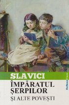 Imparatul Serpilor alte povesti