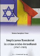 Implicarea României în criza arabo