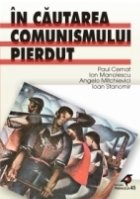 cautarea comunismului pierdut