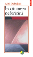 In cautarea nefericirii