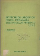 coperta Incercari de laborator pentru prepararea substantelor minerale utile