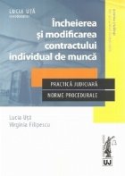 Incheierea si modificarea contractului individual de munca in jurisprudenta Curtii de Apel Bucuresti, 2014-201