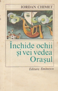 Inchide ochii si vei vedea Orasul