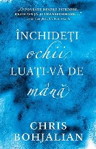 Inchideti ochii, luati-va de mana