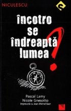 Incotro se indreapta lumea