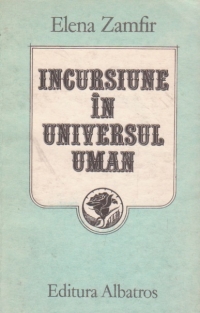 Incursiune in universul uman - noi ipostaze si dimensiuni ale fericirii -