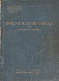 Indicatii si contraindicatii pentru tratamentele balneare in statiunile balneo-climatice din Republica Populara Romana