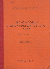 Indicatorul standardelor de stat 1981 (Situatia la data de 31 decembrie 1980) Editie Oficiala
