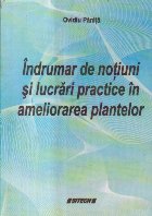 Indrumar de notiuni si lucrari practice in ameliorarea plantelor